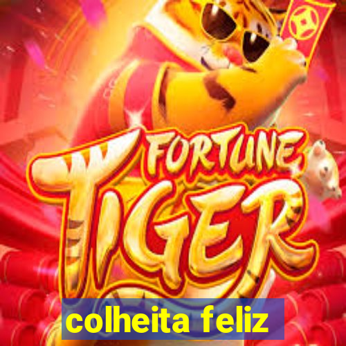 colheita feliz